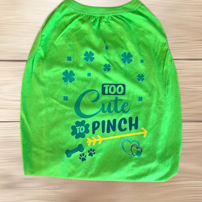 Too Cute To Pinch St Patrick’s Day Dog T-Shirt - Green with St Patrick’s Day Design, Features Shamrock and Bone Graphics